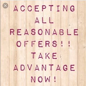 ACCEPTING ALL OFFERS (reasonable)